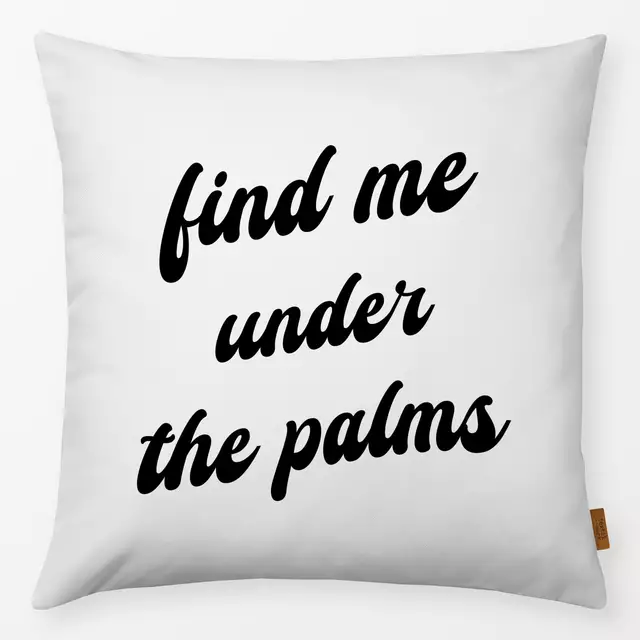 Kissen Find Me Under The Palms